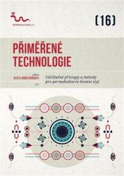 Pimen technologie: Udriteln pstupy a metody pro permakulturn ivotn styl